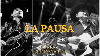 La Pausa - Los Plebes Del Rancho De Ariel Camacho (2017) (ESTRENOS 2017)