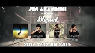 Jin Akanishi 赤西 仁 - New Album「Blessèd」(30sec Spot)