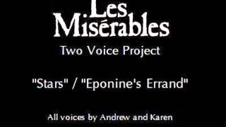 Les Miserables Two Voice Project - Stars / Eponine&#39;s Errand