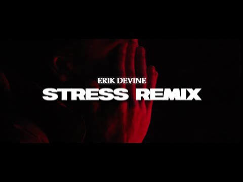 ERIK DEVINE - STRESS REMIX