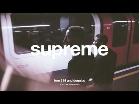 FERN - Supreme (ft. Clemm Rishad & N.O.R.E) + lyrics