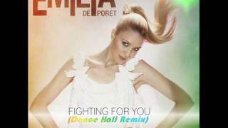 Emilia De Poret - Fighting For You (Remix)