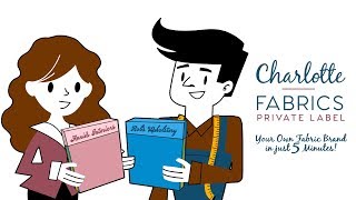 Introducing: Charlotte Fabrics | Private Label