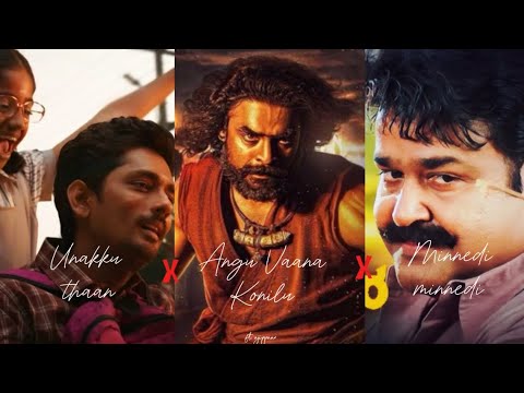 Unaku Thaan X Angu Vaana Konilu X Minnedi Minnedi ft. Ajippaan