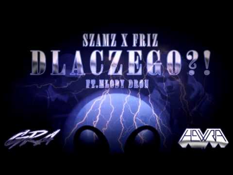 Szamz X Friz "Dlaczego?!" (feat Młody Dron) GRAHxHEWRA