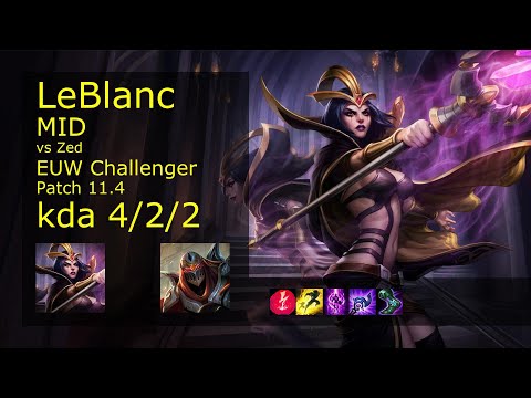 LeBlanc vs Zed Mid - EUW Challenger 4/2/2 Patch 11.4 Gameplay