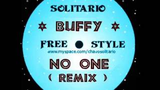 Buffy - No One - solitario (RE Mix) LATIN FREESTYLE