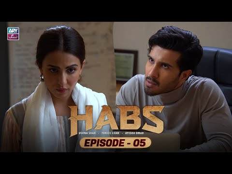 Habs Episode 5 | Ushna Shah | Feroze Khan | Ayesha Omar | ARY Zindagi Drama