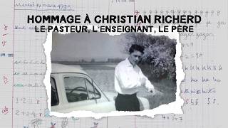 Hommage à Christian Richerd, le pasteur, l'enseignant, le père.