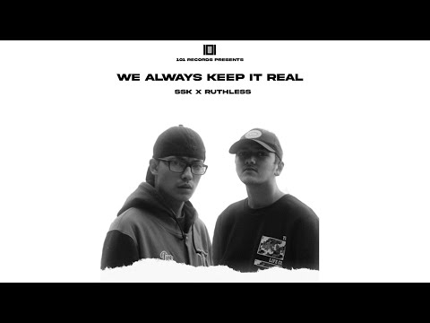 WE ALWAYS KEEP IT REAL - RUTHLESS X SSK (MUSIC VIDEO) 101 RECORDS | NEW MUSIC VIDEO 2022