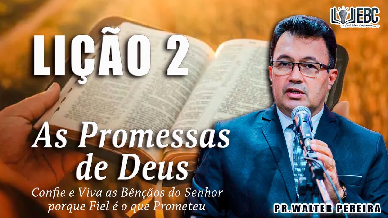 EBD LIÇÃO 2 - As Promessas de Deus para Israel | Pr. Walter Pereira