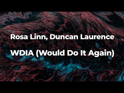 Rosa Linn, Duncan Laurence - WDIA (Would Do It Again) (Letra/Lyrics) | Official Music Video