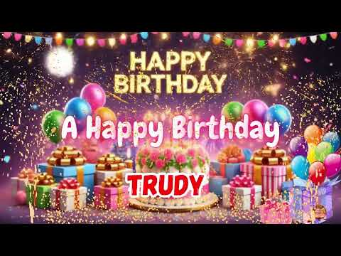 Trudy Best Happy Birthday Song Greetings!