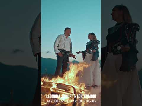 Leonora Jakupi x Lok Komoni - Jam Drenicë, jam Dukagjin