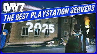 The BEST PlayStation Servers YOU NEED TO PLAY in DayZ| PS4 & PS5