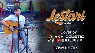 Download lagu LESTARI #covermusic #akacoustic #lawupark #viral #shorts #lestari mp3
