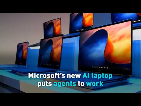 Microsoft’s new AI laptop puts agents to work