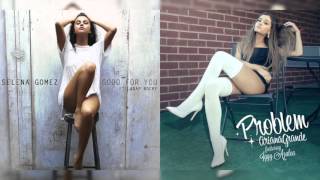 "Good Problem" - Mashup of Ariana Grande/Selena Gomez/Iggy Azalea