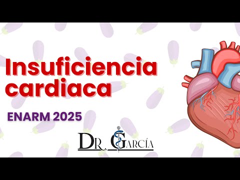 Insuficiencia cardiaca ENARM 2025 || Dr Garcia