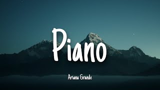 Piano - Ariana Grande | Lyrics