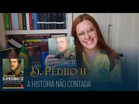 BICENTENRIO DA INDEPENDNCIA - D. Pedro II: a histria no contada (Paulo Rezzutti)