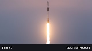 Falcon 9 - SDA First Tranche 1 Launch