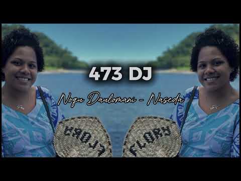 Noqu Daulomani - Naseda (473 DJ🇫🇯) Remix 2024