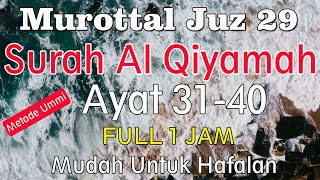 Download lagu Surat Al Qiyamah Ayat 31-40 Metode Ummi | murottal juz 29 surat al qiyamah ayat 31 sampai 40 mp3 Download lagu Surat Al Qiyamah Ayat 31-40 Metode Ummi | murottal juz 29 surat al qiyamah ayat 31 sampai 40 mp3