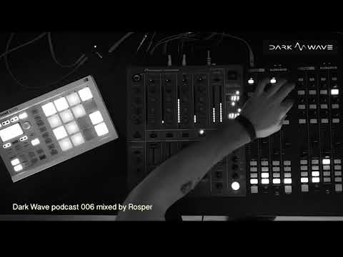 Dark Wave podcast 006 mixed by Rosper (50min)