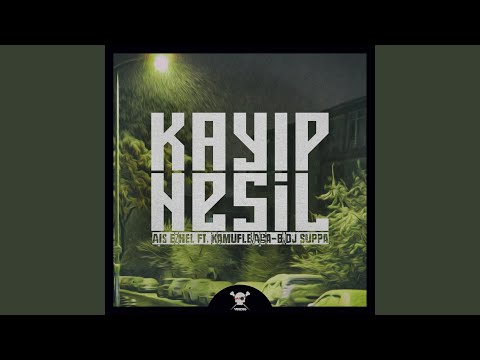 Kayip Nesil (feat. Kamufle & Aga B)