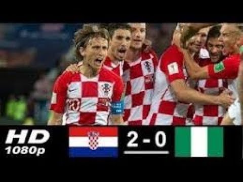 Croatia vs Nigeria 2 0 Highlights
