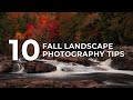 10 Tips for Fall Landscape Photography