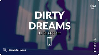 Alice Cooper - Dirty Dreams (Lyrics for Mobile)