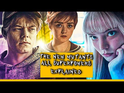 The New Mutants All Superpowers Explained