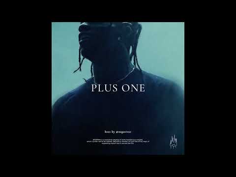 06. Plus One (Travis Scott x Drake type beat)