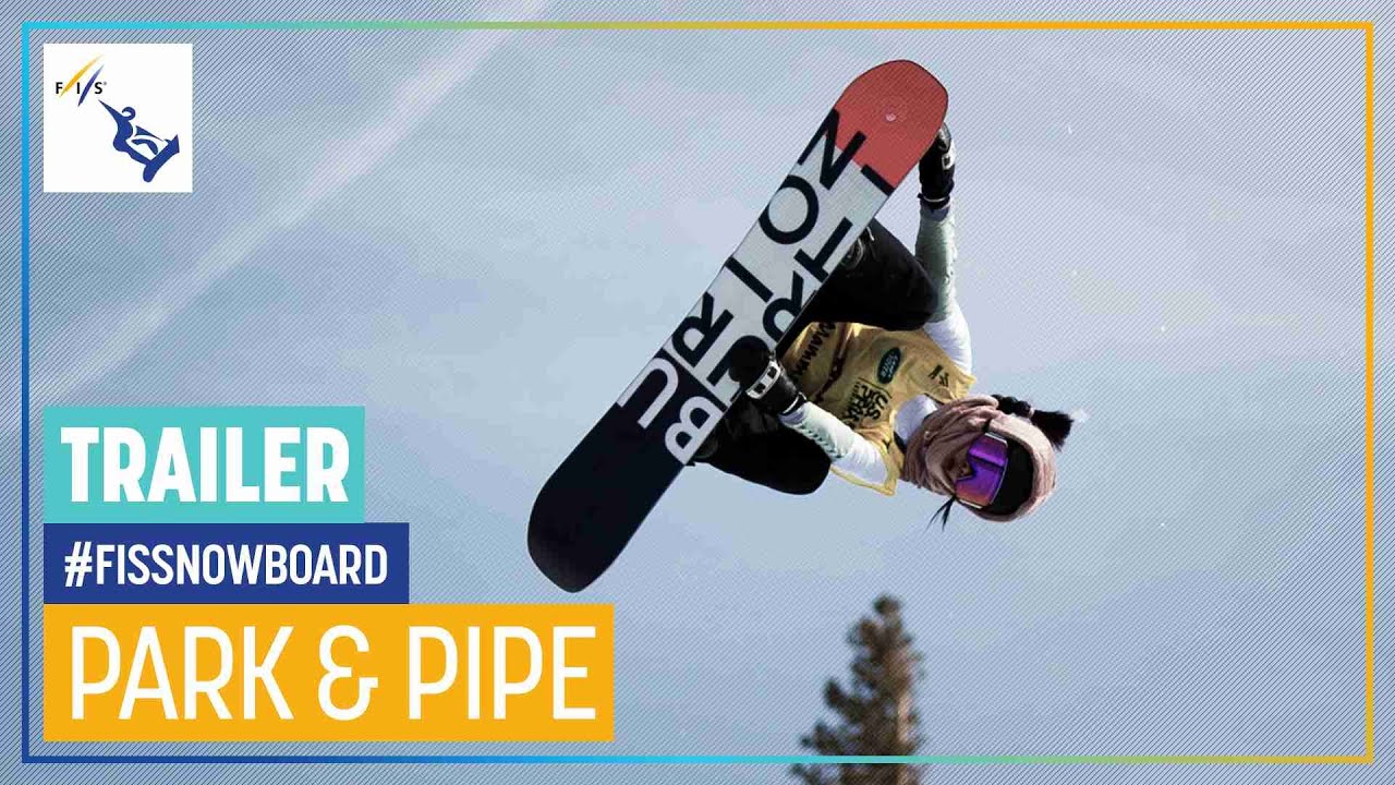 2020/21 FIS Snowboard World Cup | Park & Pipe | Trailer | FIS Snowboard
