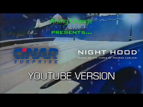 RCE's CINAR Surprise: Night Hood (YouTube Version)
