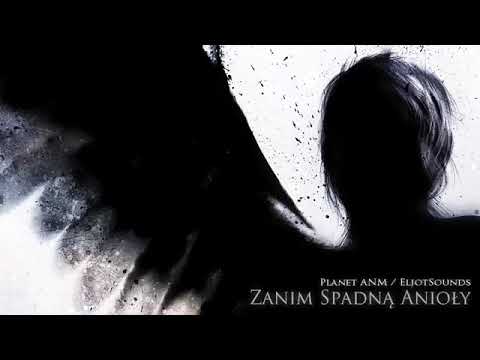 Planet ANM x EljotSounds   Zanim spadną anioły EljotBlends