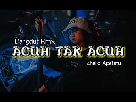 Lagu Joget || Acuh Tak Acuh || Zhello Apetatu