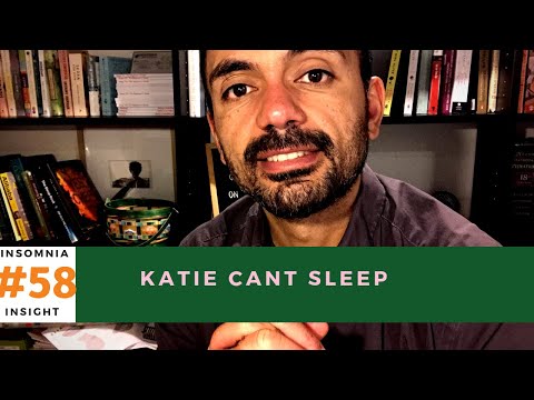 Insomnia insight #58: Katie can’t sleep