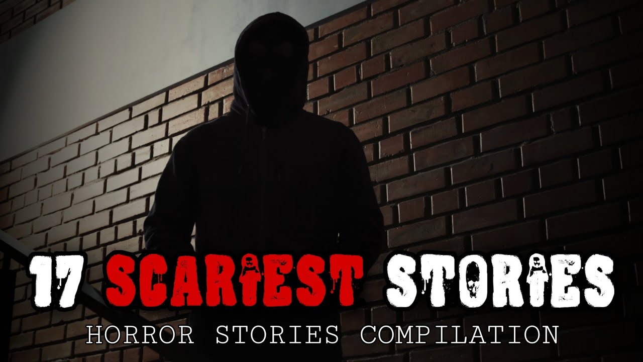 17 Of Scariest TRUE Horror Stories (Horror Stories Compilation) _ Creepy Stories