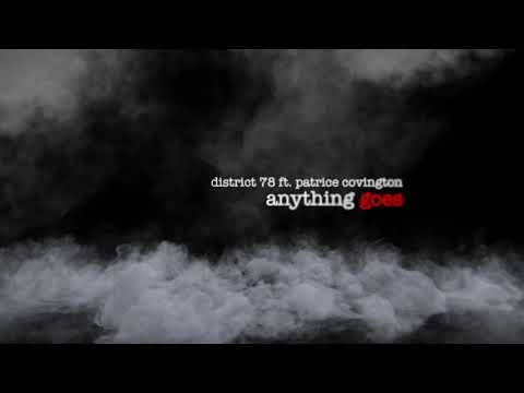 District 78 - Anything Goes (feat. Patrice Covington)