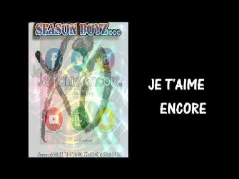 LYRICS_SEASON BOYZ_Je t'aime encore