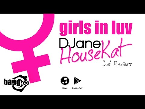 DJANE HOUSEKAT FEAT. RAMEEZ - Girls In Luv