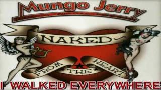 Mungo Jerry  &quot; I Walked Everywhere &quot;