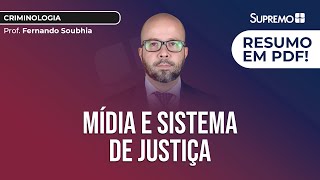 Mídia e Sistema de justiça | Prof. Fernando Soubhia