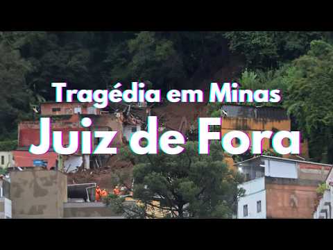 ⛈️ TRAGÉDIA EM JUIZ DE FORA: 41 Mortos e o Impacto das Enchentes na Zona da Mata (2026)