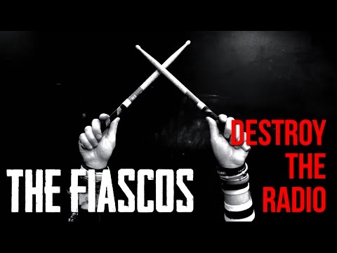 The Fiascos - Destroy The Radio
