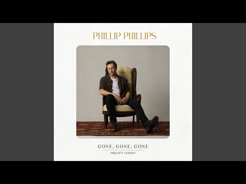 Gone, Gone, Gone (Phillip's Version)