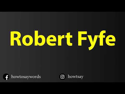 How To Pronounce Robert Fyfe